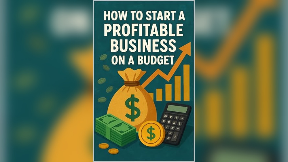 Read more about the article How to Start a Profitable Business on a Budget: Proven Tips